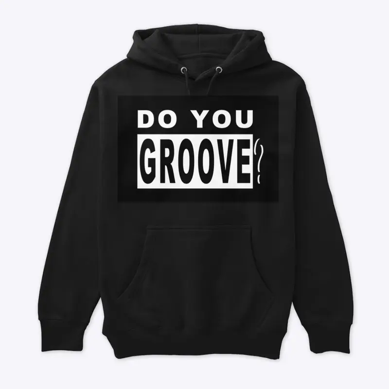 Do You Groove?